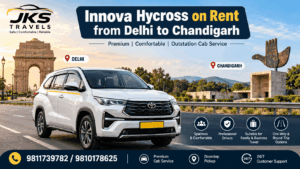 Innova Hycross on rent from Delhi to Chandigarh by JKS Travels